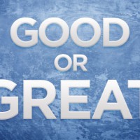Good or Great