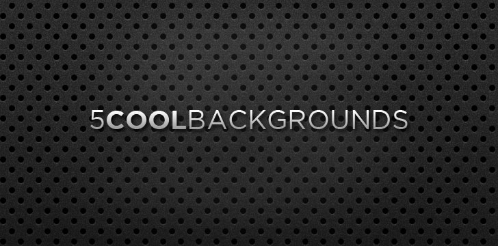 5 Cool Backgrounds