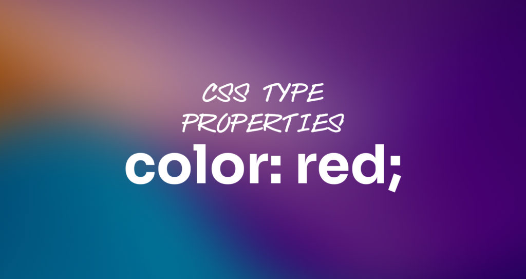 CSS type properties color